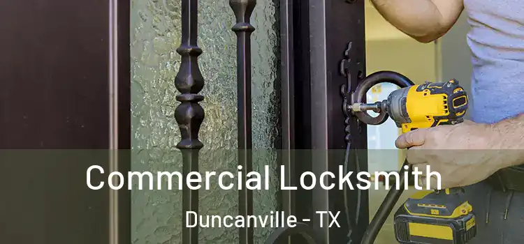 Commercial Locksmith Duncanville - TX
