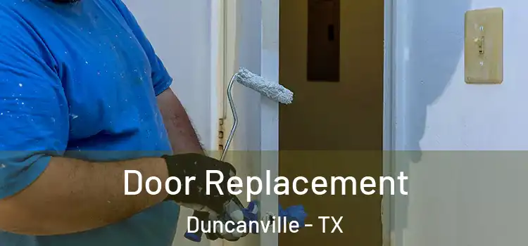 Door Replacement Duncanville - TX