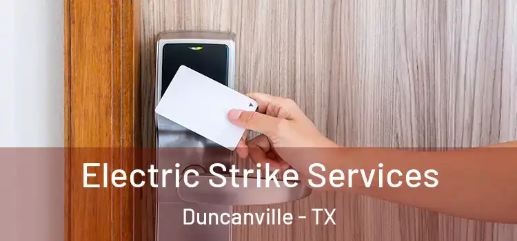 Electric Strike Services Duncanville - TX