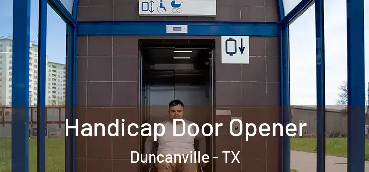 Handicap Door Opener Duncanville - TX