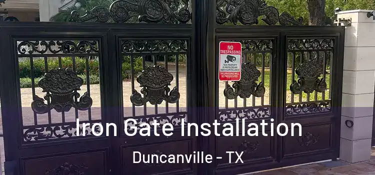 Iron Gate Installation Duncanville - TX