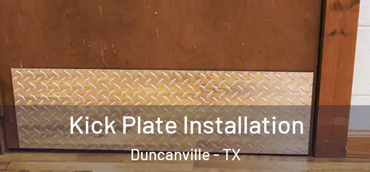 Kick Plate Installation Duncanville - TX