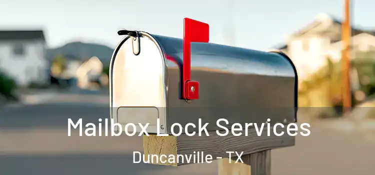 Mailbox Lock Services Duncanville - TX