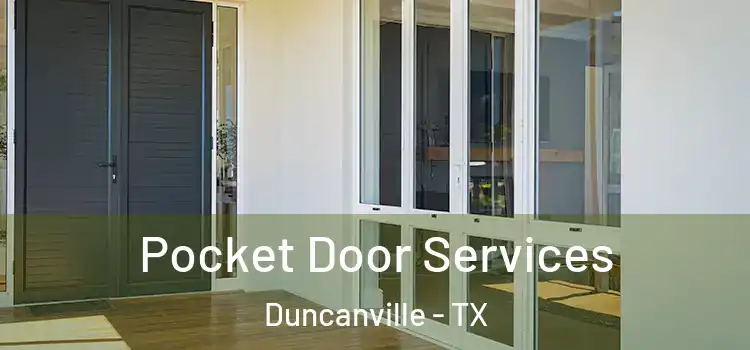 Pocket Door Services Duncanville - TX