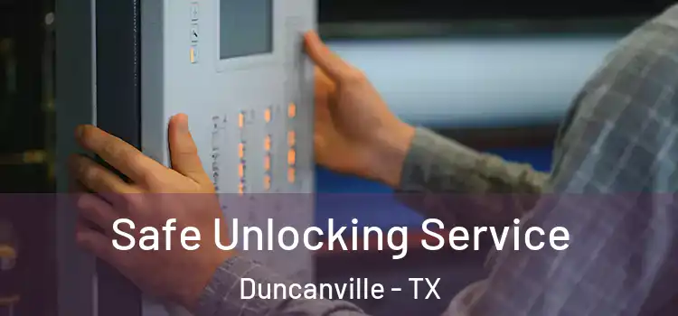 Safe Unlocking Service Duncanville - TX
