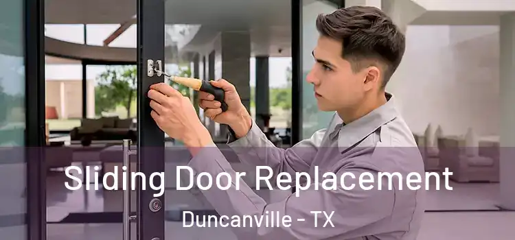 Sliding Door Replacement Duncanville - TX
