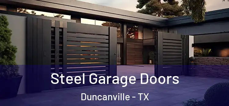 Steel Garage Doors Duncanville - TX